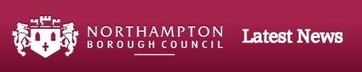 Latest Northampton Bourough Council News